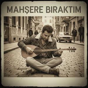 Mahşere Bıraktım | Arabesk Pop | Bağlama Style