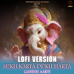 Ganesh Aarti (Sukh Karta Dukh Harta) [Lofi Version]