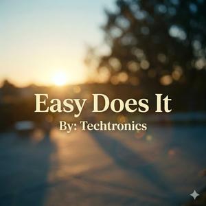 Easy Does It