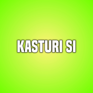 Kasturi Si