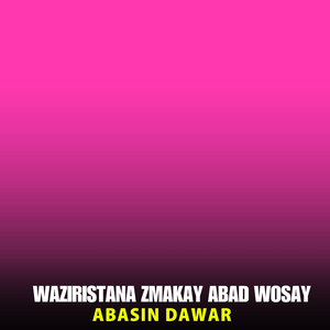 Waziristana Zmakay Abad Wosay