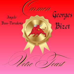 Carmen: Votre Toast
