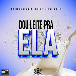 Dou Leite pra Ela