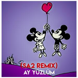 Ay Yüzlüm (SA2 Remix) (SA2 Remix)
