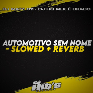 Automotivo Sem Nome (Slowed + Reverb)