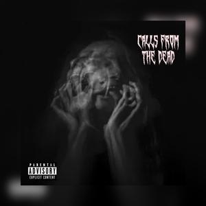 CALLS FROM THE DEAD!