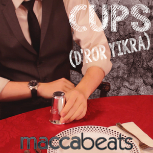 Cups (D'ror Yikra)