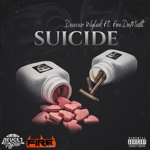 Suicide (feat. Fire Da Misfit)