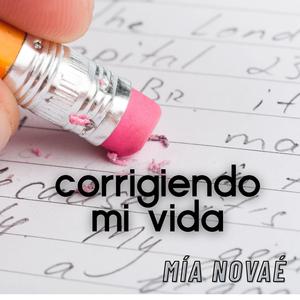 Corrigiendo mi vida