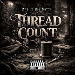 Thread Count (feat. Mazi)
