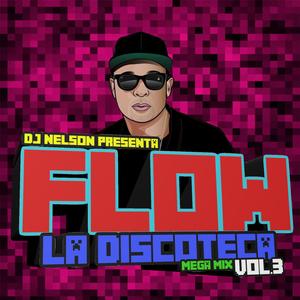 Flow la Discoteca Mega Mix, Vol.3