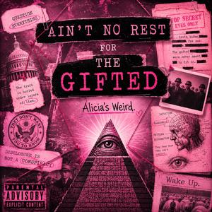 Ain't No Rest For The Gifted