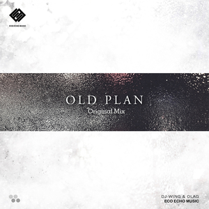 Old Plan (Original Mix)