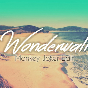 Wonderwall (Monkey Joker Edit)