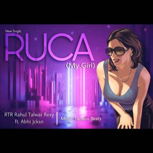 RUCA (My Girl) (feat. Abhi Jcksn)