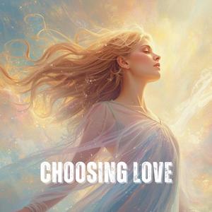 Choosing Love