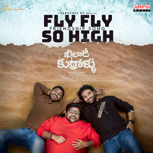 Fly Fly So High (From "Khilladi Kurrollu")