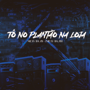 Tô No Plantão Na Loja