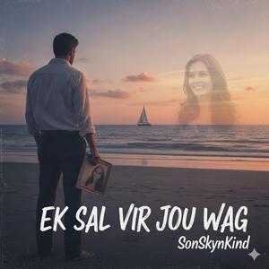 Ek Sal Vir Jou Wag