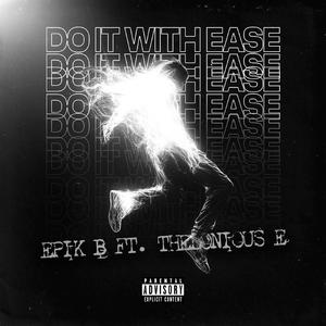 Do It With Ease (feat. Thelonious E)