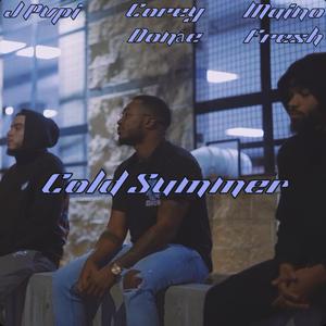 Cold Summer (feat. Corey Donae, J Pvpi & Maino Fresh)