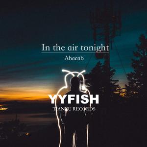 In the air tonight(yyFish Bootleg)
