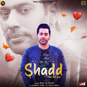 Shadd Ke Na Jaa