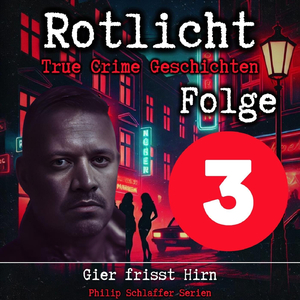 True Crime Geschichten: Rotlicht Folge 3, Pt. 4