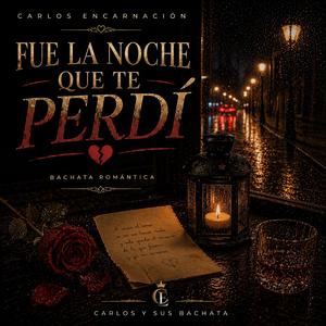La Noche Que Te Perdí