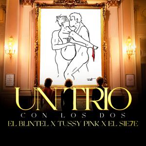 Un Trio con Los Dos (feat. La tussy pink, El SIe7e & El Blintel)