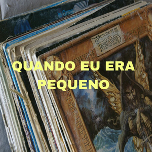 Quando Eu Era Pequeno