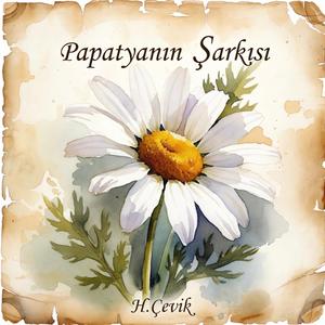 Papatyanın Şarkısı