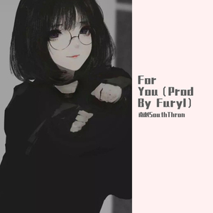 For You(Prod By Furyl）