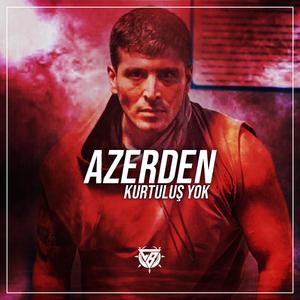 Azerden Kurtuluş Yok