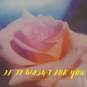 If it wasn’t for you