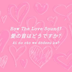 How The Love Sound