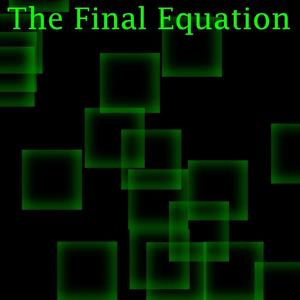 The Final Equation
