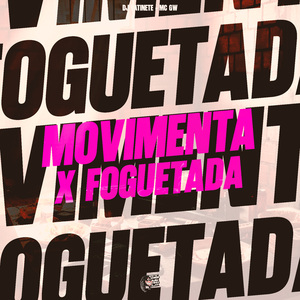 Movimenta X Foguetada