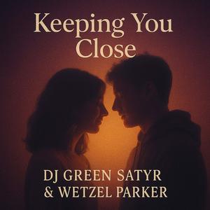 Keeping You Close
