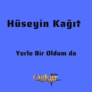 Yerle Bir Oldum Da