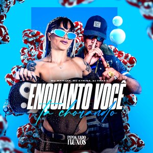 Enquanto Você Ta Chorando