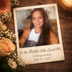 To The Mother Who Loved Me