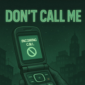 Don't Call Me