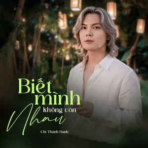 Biết Mình Không Còn Nhau 2