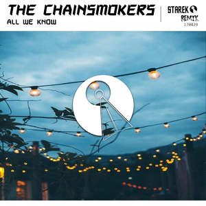 The Chainsmokers - All We Know (Starek Remix)