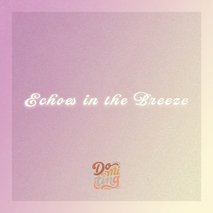 Echoes in the Breeze