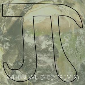 When We Died (Remix)