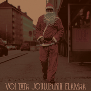 Voi tätä joulupukin elämää