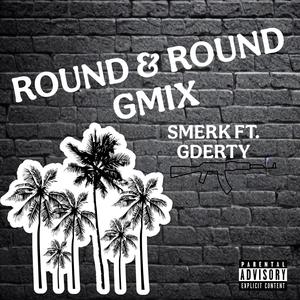 Round & Round Gmix (feat. Gderty)