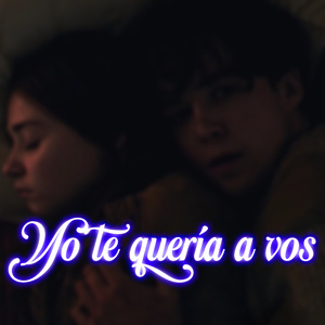 YO TE QUERÍA A VOS